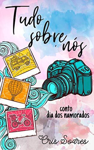 Tudo Sobre Nós 1.5: Conto do dia dos namorados