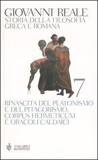 Storia della filosofia greca e romana vol. 7 - Rinascita del platonismo e del pitagorismo, Corpus Hermeticum e Oracoli Caldaici