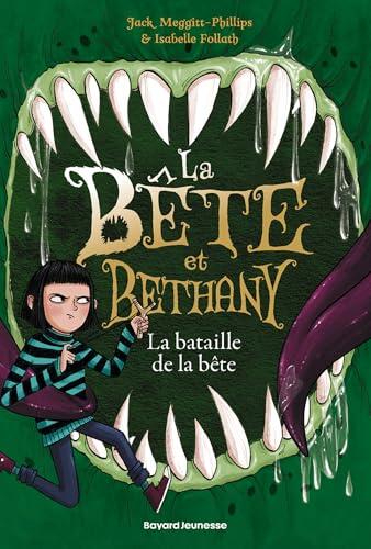La bête et Bethany, Tome 03 : Le combat de la bête