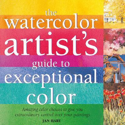 Watercolor Artist's Guide to Exceptional Color