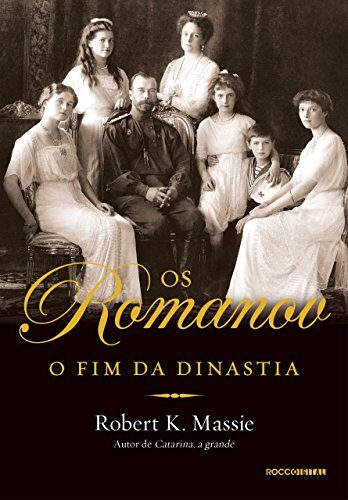 Os Romanov. O Fim da Dinastia