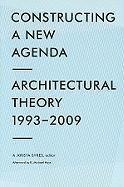 Constructing a New Agenda for Architecture: Architectural Theory 1993-2009