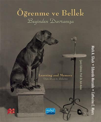 Ögrenme ve Bellek - Beyinden Davranisa;Learning and Memory - From Brain to Behavior