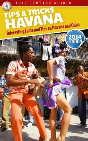 Havana Tips and Tricks: Interesting Facts and Tips on Havana and Cuba