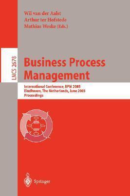 Business Process Management: International Conference, BPM 2003, Eindhoven, The Netherlands, June 26-27, 2003, Proceedings