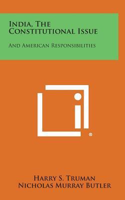 India, The Constitutional Issue: And American Responsibilities