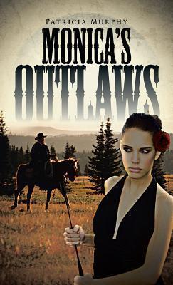 Monica?s Outlaws