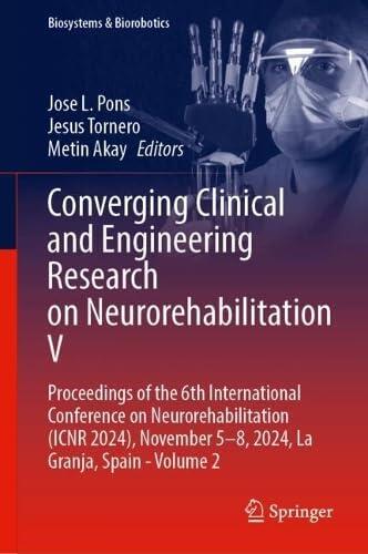 Converging Clinical and Engineering Research on Neurorehabilitation V: Proceedings of the 6th International Conference on Neurorehabilitation (ICNR ... - Volume 2