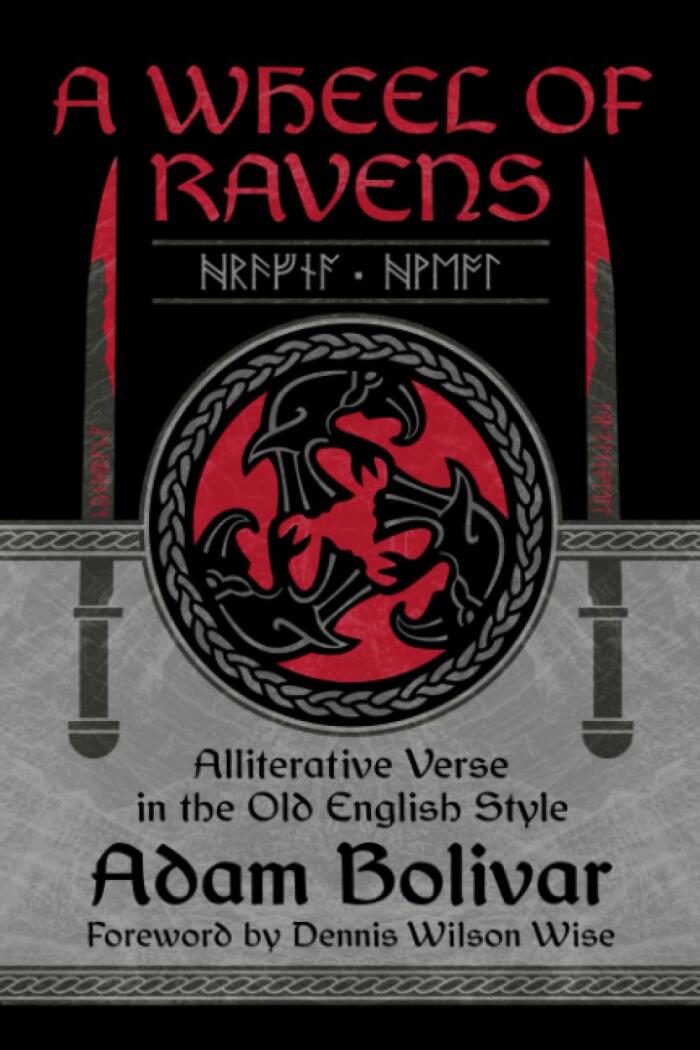A Wheel of Ravens: Alliterative Verse in the Old English Style