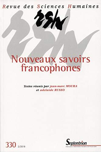 Nouveaux savoirs francophones: Revue des Sciences Humaines, n°330 2/2018