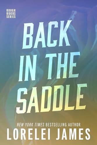 Back in the Saddle: A Rough Riders Story Featuring Cord And AJ