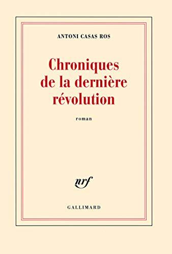 Chroniques De La Dernière Révolution: Roman