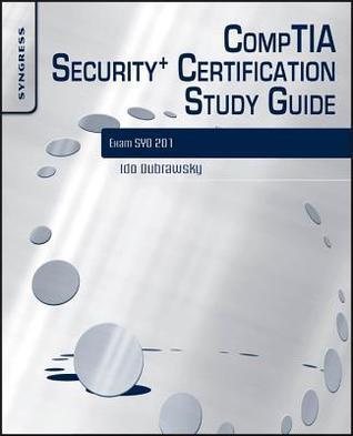 Comptia Security+ Certification Study Guide: Exam Sy0-201 3e