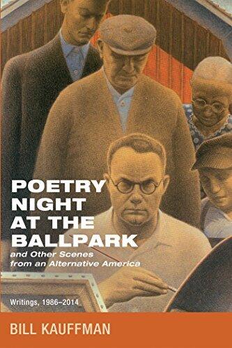 Poetry Night at the Ballpark and Other Scenes from an Alternative America: Writings, 1986-2014