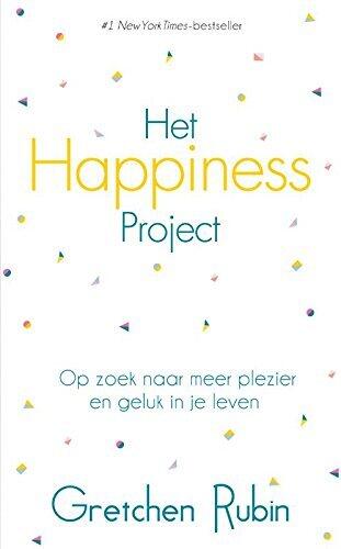 Het Happiness project: op zoek naar meer plezier en geluk in je leven