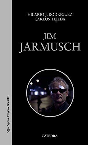 Jim Jarmusch (Signo E Imagen - Signo E Imagen. Cineastas)