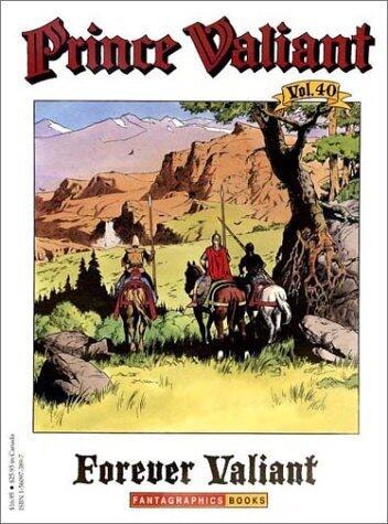 Prince Valiant, Vol. 40: Forever Valiant