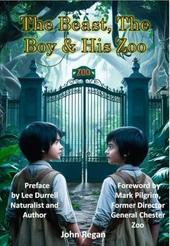 The Beast, The Boy and His Zoo: Volume 1 in The Zoo Trilogy