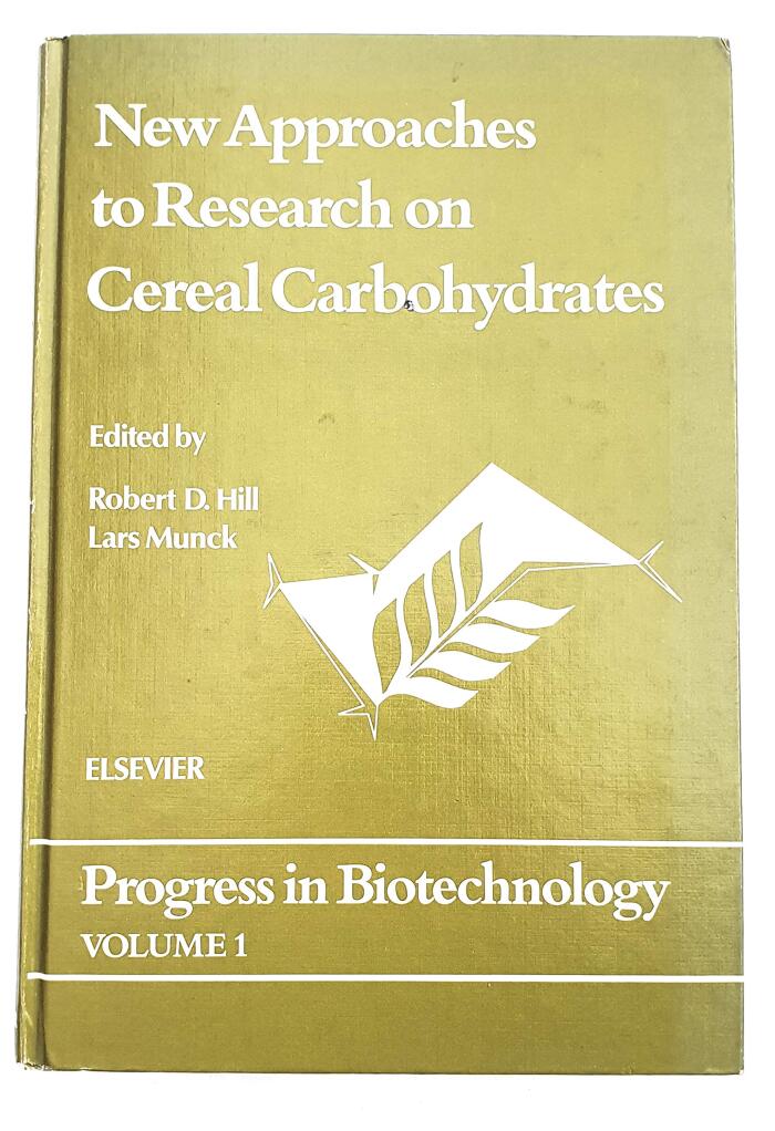 New Approaches to Research on Cereal Carbohydrates: Proceedings of the International Conference on New Approaches to Research on Cereal Carbohydrates (June 24-29, 1984)