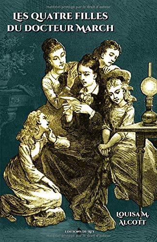 Les quatre filles du docteur March: - Edition illustrée par 42 gravures
