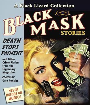 Black Mask (10): Death Stops Payment and Other Crime Fiction from the Legendary Magazine