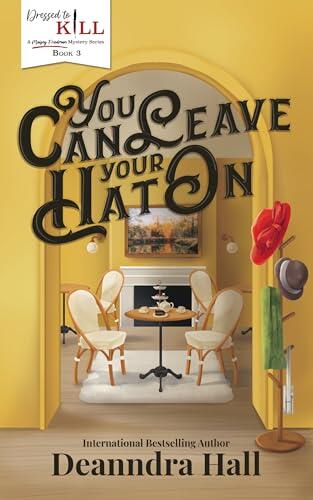 You Can Leave Your Hat On: A Maisey Friedman Mystery