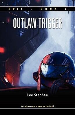 Epic 2: Outlaw Trigger