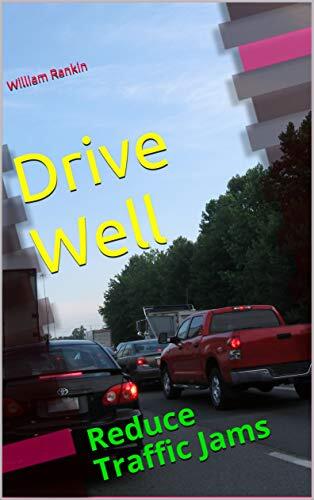 Drive Well: Reduce Traffic Jams