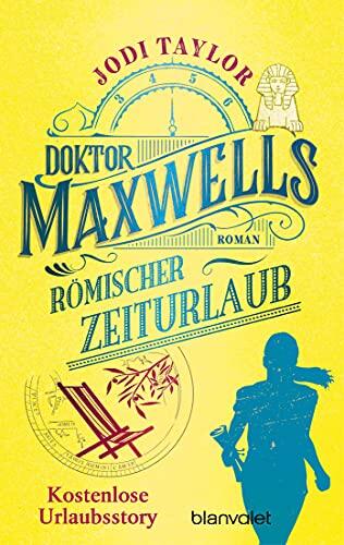 Doktor Maxwells römischer Zeiturlaub
