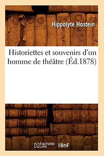 Historiettes et Souvenirs d'un Homme de Théâtre