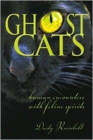 Ghost Cats: Human Encounters with Feline Spirits