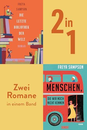 Die letzte Bibliothek der Welt & Menschen, die wir noch nicht kennen: Zwei Romane in einem Band
