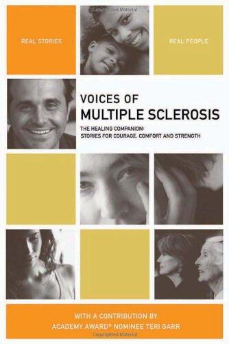 Voices of Multiple Sclerosis: The Healing Companion: Stories for Courage, Comfort and Strength