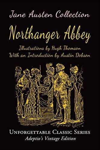 Northanger Abbey [Illustrated]