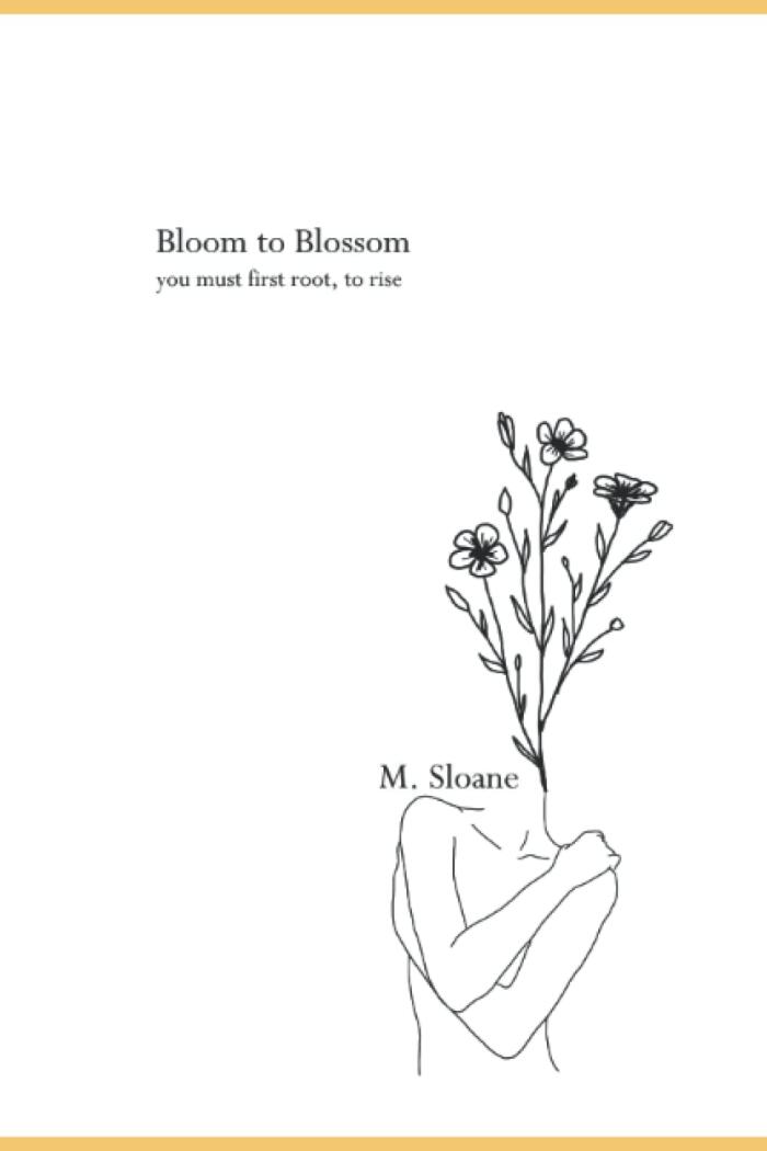 Bloom to Blossom: You Must First Root, to Rise