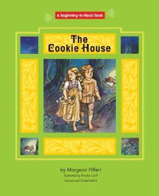 Cookie House, the: Hansel And Gretel Retold