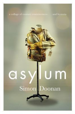 The Asylum: A Collage of Couture Reminiscences... and Hysteria