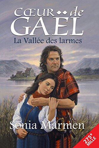 La Vallée des larmes: Tome 1 (Cœur de Gaël)