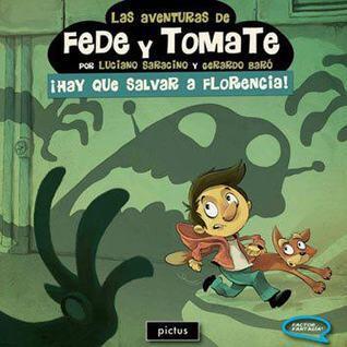 Las Aventuras de Fede y Tomate #2: ¡Hay que salvar a Florencia!