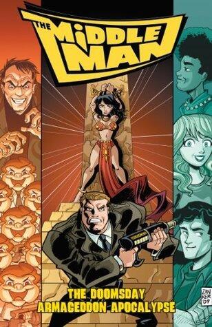 The Middleman: The Doomsday Armageddon Apocalypse Vol.4