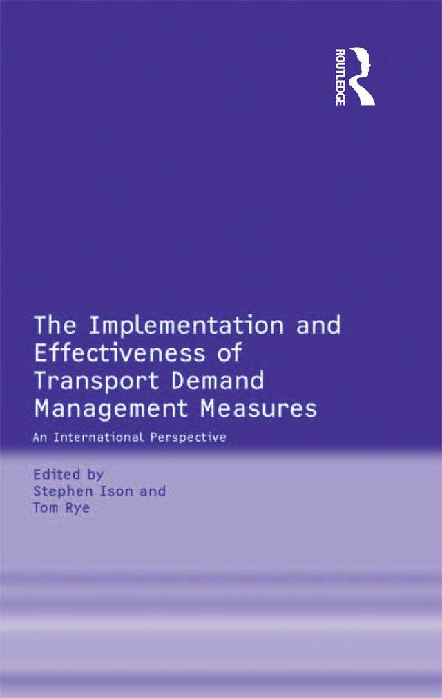The Implementation and Effectiveness of Transport Demand Management Measures: An International Perspective