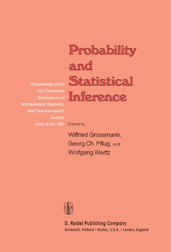 Probability and Statistical Inference: Proceedings of the 2nd Pannonian Symposium on Mathematical Statistics, Bad Tatzmannsdorf, Austria, June 14–20, 1981