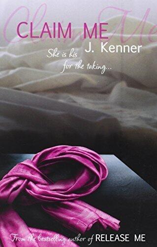 Claim Me (Stark Series) by J. Kenner