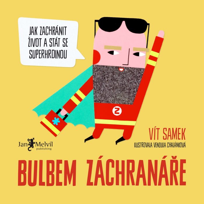 Bulbem záchranáře. Jak zachránit život a stát se superhrdinou.