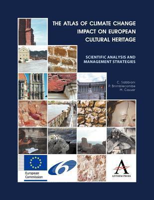 The Atlas of Climate Change Impact on European Cultural Heritage: Scientific Analysis and Management Strategies