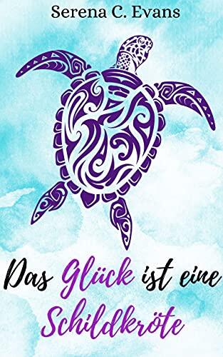 Das Glück ist eine Schildkröte