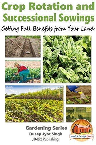 Crop Rotation and Successional Sowings - Getting Full Benefits from Your Land