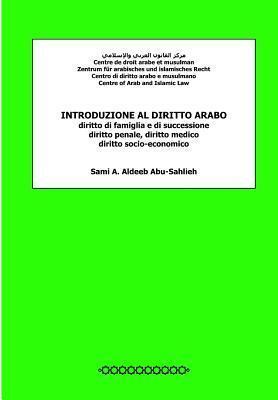 Introduzione al diritto arabo: diritto di famiglia e di successione, diritto penale, diritto medico, diritto socio-economico