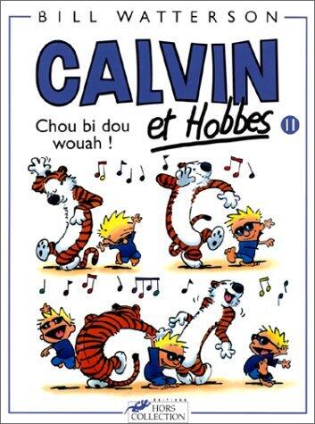 Calvin et Hobbes 11: Chou bi dou wouah !