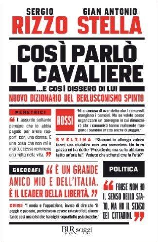 Così parlò il cavaliere: ...e così dissero di lui